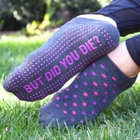 But Did You Die? - Ankle - Grip Socks (Barre / Pilates)